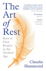 The Art of Rest — Claudia Hammond